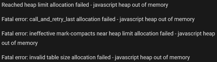 JavaScript Heap Out Of Memory